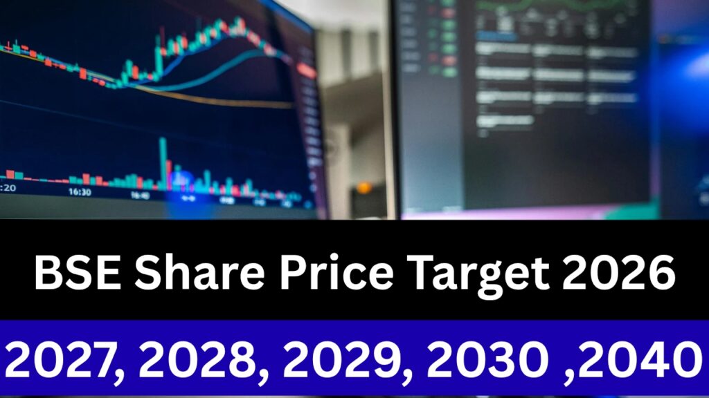 BSE Share Price Target 2026, 2027, 2028, 2029, 2030 – Long Term Investment Analysis